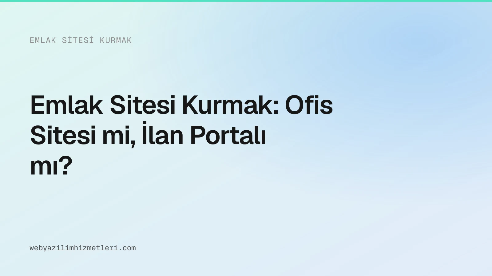 Emlak Sitesi Kurmak: Ofis Sitesi mi, İlan Portalı mı?